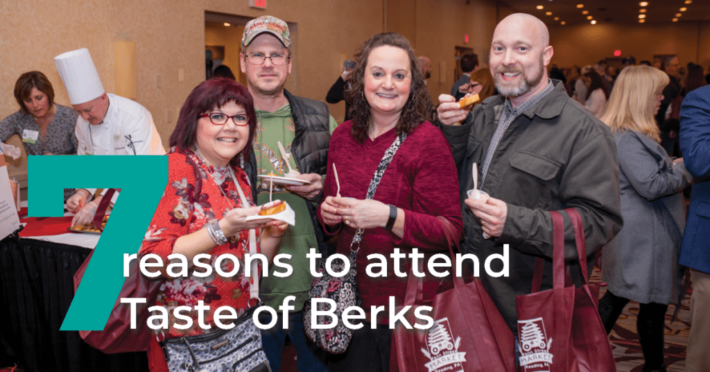 7 Reasons to attend taste of berks Greater Reading Chamber Alliance